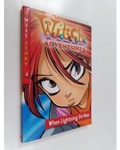 Kirjailijan Lene Kaaberbol käytetty kirja W.I.T.C.H. Adventures - When Lightning Strikes