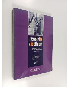 käytetty kirja Everyday life and ethnicity : urban families in Loviisa and Võru 1988-1991