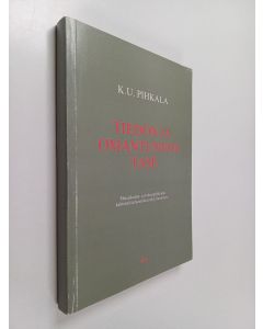 Kirjailijan K. U. Pihkala käytetty kirja Tiedon ja omantunnon tase : yhteiskunta- ja talouspolitiikan kriittistä tarkastelua nyky-Suomessa