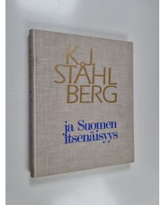 käytetty kirja K.J. Ståhlberg ja Suomen itsenäisyys