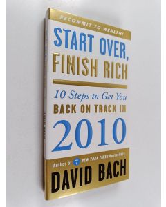 Kirjailijan David Bach käytetty kirja Start Over, Finish Rich - 10 Steps to Get You Back on Track in 2010