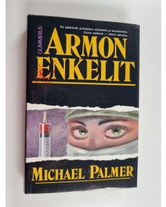 Kirjailijan Michael Palmer käytetty kirja Armon enkelit