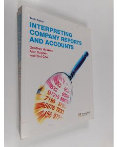 Kirjailijan Geoffrey Holmes käytetty kirja Interpreting company reports and accounts