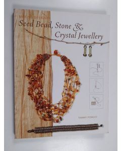 Kirjailijan Tammy Powley käytetty kirja Making designer seed bead, stone and crystal jewellery