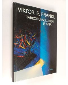 Kirjailijan Viktor E. Frankl käytetty kirja Tarkoituksellinen elämä
