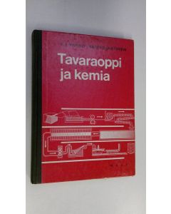 Kirjailijan V. J. Varho käytetty kirja Tavaraoppi ja kemia kauppaoppilaitoksia varten