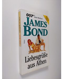 Kirjailijan Robert Markham käytetty kirja 007 James Bond - Liebesgrusse aus Athen