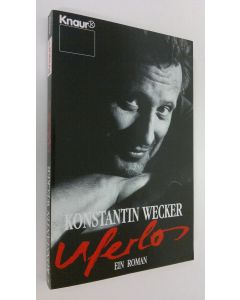 Kirjailijan Konstantin Wecker käytetty kirja Uferlos (ERINOMAINEN)