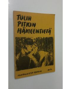 Kirjailijan Kirjoittajakerho Kaatra käytetty teos Tulin pitkin Hämeentietä : Kaatralaisten runoja no 3