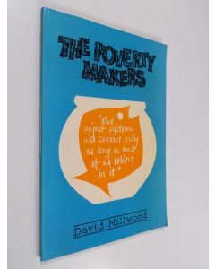 Kirjailijan David Millwood käytetty kirja The poverty makers