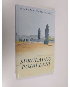Kirjailijan Nicholas Wolterstorff käytetty kirja Surulaulu pojalleni