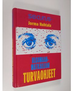 Kirjailijan Jorma Huhtala käytetty kirja Ulkomaanmatkailijan turvaohjeet : ulkomaanmatkalta kotiin rentoutuneena, virkistyneenä - ja terveenä!
