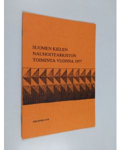 käytetty teos Suomen kielen nauhoitearkiston toiminta vuonna 1977