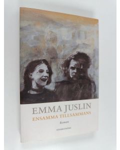 Kirjailijan Emma Juslin käytetty kirja Ensamma tillsammans