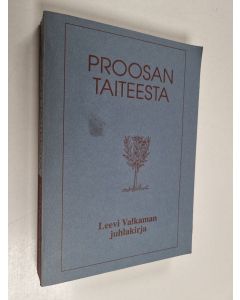 käytetty kirja Proosan taiteesta : Leevi Valkaman juhlakirja