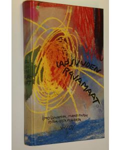 Tekijän Ismo ym. Loivamaa  käytetty kirja Lapsuuden rajamaat