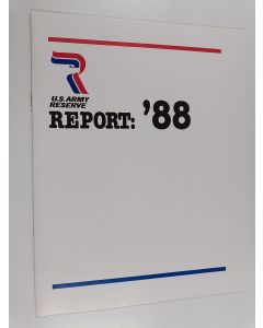 Kirjailijan United States. Office of the Chief, Army Reserve käytetty teos U.S. Army Reserve Report: '88