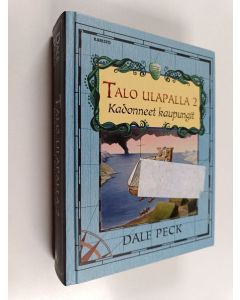 Kirjailijan Dale Peck käytetty kirja Talo ulapalla 2, Kadonneet kaupungit