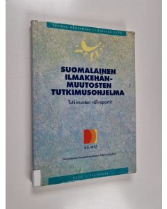 käytetty kirja Suomalainen ilmakehänmuutosten tutkimusohjelma : tutkimusten väliraportit