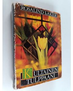 Kirjailijan Rosalind Laker käytetty kirja Kultainen tulppaani