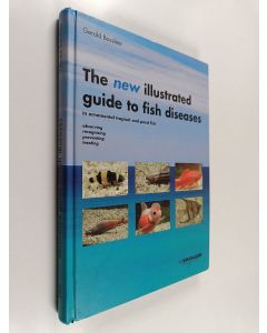 Kirjailijan Gerald Bassleer käytetty kirja The New Illustrated Guide to Fish Diseases in Ornamental Tropical and Pond Fish - Observation, Recognition, Prevention, Treatment : with 1,000 Photographs