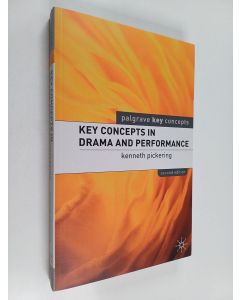 Kirjailijan Kenneth Pickering käytetty kirja Key concepts in drama and performance
