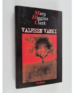 Kirjailijan Mary Higgins Clark käytetty kirja Valheen vanki