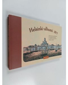 käytetty kirja Helsinki-albumi 1877 : kokoelma kaupunkinäkymiä = en samling av stadsvyer = a collection of city views = sobranie vidov