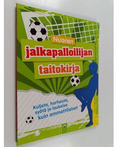 Kirjailijan Sandra Noa käytetty kirja Nuoren jalkapalloilijan taitokirja