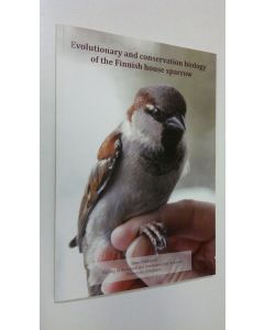 Kirjailijan Jaana Kekkonen käytetty kirja Evolutionary and conservation biology of the Finnish house sparrow