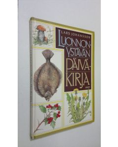 Kirjailijan Lars Johansson käytetty kirja Luonnonystävän päiväkirja