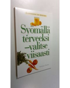 Kirjailijan Olli Simonen käytetty kirja Syömällä terveeksi : valitse viisaasti