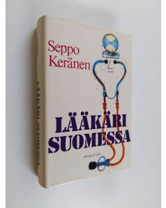 Kirjailijan Seppo Keränen käytetty kirja Lääkäri Suomessa
