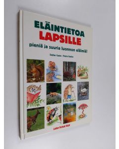 Kirjailijan Stefan Casta käytetty kirja Eläintietoa lapsille : pieniä ja suuria luonnon eläimiä