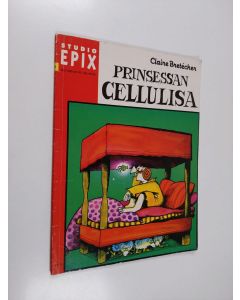 Kirjailijan Claire Bretecher käytetty teos Prinsessan Cellulisa