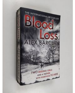 Kirjailijan Alex Barclay käytetty kirja Blood Loss