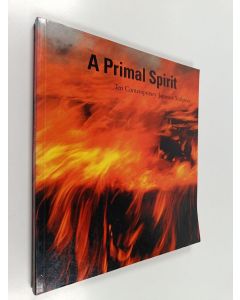 Kirjailijan Howard N. Fox käytetty kirja A primal spirit : ten contemporary Japanese sculptors