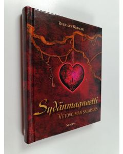 Kirjailijan Ruediger Schache käytetty kirja Sydänmagneetti : vetovoiman salaisuus