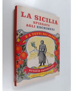 Kirjailijan Ottavio Cappellani käytetty kirja La Sicilia spiegata agli eschimesi. E a tutti gli altri
