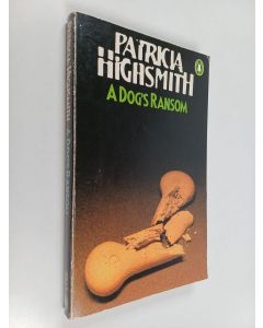 Kirjailijan Patricia Highsmith käytetty kirja A dog's ransom
