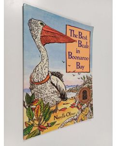 Kirjailijan Narelle Oliver käytetty kirja The Best Beak in Boonaroo Bay