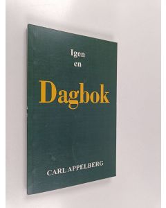 Kirjailijan Carl Appelberg käytetty kirja Igen en dagbok