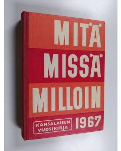 käytetty kirja Mitä Missä Milloin 1967
