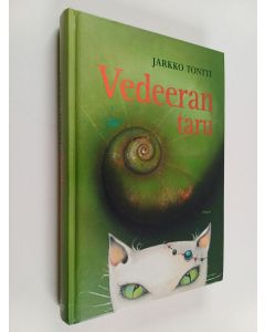 Kirjailijan Jarkko Tontti käytetty kirja Vedeeran taru