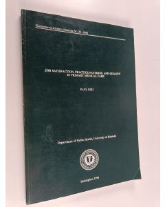 Kirjailijan Paul Biri käytetty kirja Job Satisfaction, Practice Patterns, and Quality in Primary Medical Care