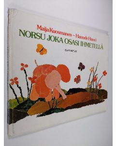 Kirjailijan Maija Kuosmanen käytetty kirja Norsu joka osasi ihmetellä