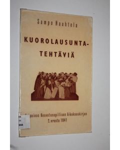 Kirjailijan Sampo Haahtela käytetty teos Kuorolausuntatehtäviä