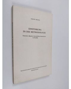 Kirjailijan Albert Menne käytetty kirja Einführung in die Methodologie : elementare allgemeine wissenschaftliche Denkmethoden im Überblick