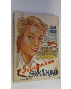 Kirjailijan Sigge Stark käytetty kirja Salaperäinen sisäkkö