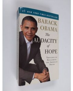 Kirjailijan Barack Obama käytetty kirja The Audacity of Hope - Thoughts on Reclaiming the American Dream